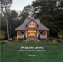 Pavilion Living : Architecture, Patronage, and Well-Being - Book