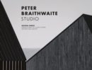 Peter Braithwaite Studio : Natural Forces: Design & Craft of A Nova Scotian Architectural Identity-Hardcover in Slipcase - Book