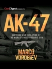 AK-47 - Survival and Evolution of the World's Most Prolific Gun - Book