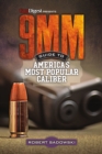 9MM - Guide to America's Most Popular Caliber - Book