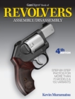 Gun Digest Book of Revolvers Assembly/Disassembly, 4th Ed. - eBook