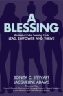 A Blessing : Women of Color Teaming Up to Lead, Empower and Thrive - eBook