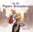 On My Papa's Shoulders - eBook