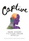 Captive: New Short Fiction from Africa - eBook