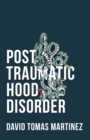 Post Traumatic Hood Disorder - eBook