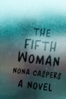 The Fifth Woman : A Novel - eBook