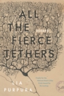 All the Fierce Tethers - Book
