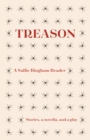 Treason : A Sallie Bingham Reader - eBook