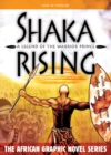 Shaka Rising : A Legend of the Warrior Prince - Book