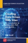 Creating Data-Driven Web Sites : An Introduction to HTML, CSS, PHP, and MySQL - Book