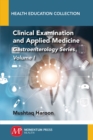 Clinical Examination and Applied Medicine : Gastroenterology Series, Volume I - Book
