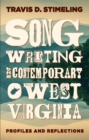 Songwriting in Contemporary West Virginia : Profiles and Reflections - Book