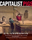 Capitalist Pigs : Pigs, Pork, and Power in America - Book