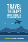 Travel Therapy : Around The World In Search Of Happiness - eBook