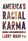 America's Racial Karma - Book