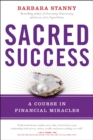 Sacred Success : A Course in Financial Miracles - Book