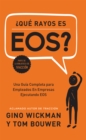 Que Rayos es EOS? - eBook