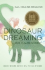 Dinosaur Dreaming : Our Climate Moment - Book