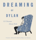 Dreaming of Dylan : 115 Dreams About Bob - Book