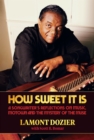 How Sweet It Is (with "Reimagination" CD) : A Songwriter's Reflections on Music, Motown and the Mystery of the Muse - Book