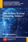 Data Security in Cloud Computing, Volume I - Book