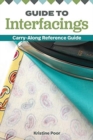 Guide to Interfacings : Carry-Along Reference Guide - Book