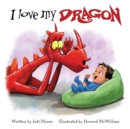 I Love My Dragon - Book