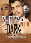 Shots in the Dark : The Saga Of Rocco Balliro - eBook