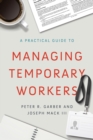 A Practical Guide to Managing Temporary Workers - Book
