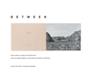 Mark Ruwedel: Between : Artist Books, Albums, and Portfolios from the Mark Ruwedel Photography Archive at Stanford - Book