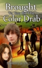 Brought To You By The Color Drab - eBook