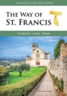 The Way of St. Francis : Florence - Assisi - Book