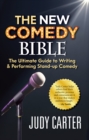 The NEW Comedy Bible : The Ultimate Guide to Writing and Performing Stand-Up Comedy - eBook