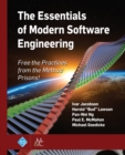 The Essentials of Modern Software Engineering : Free the Practices from the Method Prisons! - eBook