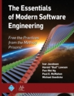 The Essentials of Modern Software Engineering : Free the Practices from the Method Prisons! - Book