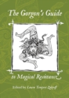 The Gorgon's Guide to Magical Resistance - eBook