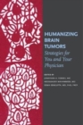 Humanizing Brain Tumors - Strategies for You and Your Physician - Book