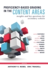 Proficiency-Based Grading in the Content Areas : Insights and Key Questions for Secondary Schools (Adapting Evidence-Based Grading for Content Area Teachers) - eBook