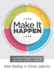 Make It Happen : Coaching With the Four Critical Questions of PLCs at Work(R) (Professional Learning Community Strategies for Instructional Coaches) - eBook