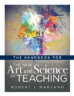 Handbook for the New Art and Science of Teaching : (Your Guide to the Marzano Framework for Competency-Based Education and Teaching Methods) - eBook