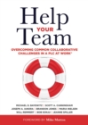Help Your Team : Overcoming Common Collaborative Challenges in a PLC (Supporting Teacher Team Building and Collaboration in a Professional Learning Community) - eBook
