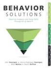 Behavior Solutions : Teaching Academic and Social Skills Through RTI at Work(TM) (A guide to closing the systemic behavior gap through collaborative PLC and RTI processes) - eBook