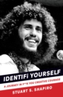 IDENTIFi YOURSELF : A JOURNEY IN F**K YOU CREATIVE COURAGE - Book