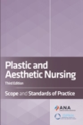 Plastic and Aesthetic Nursing : Scope and Standards of Practice - eBook
