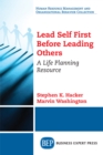 Lead Self First Before Leading Others : A Life Planning Resource - eBook