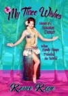 My Three Wishes : Memoir of a Hawaiian Dancer Whose Family Troupe Traveled the World - eBook