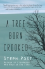 A Tree Born Crooked - Book