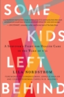 Some Kids Left Behind : A Survivor's Fight for Health Care in the Wake of 9/11 - Book