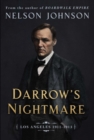 Darrow's Nightmare : The Forgotten Story of America's Most Famous Trial Lawyer - Book