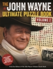 The John Wayne Ultimate Puzzle Book Volume 2 : Includes Duke trivia, photos and more! - Book